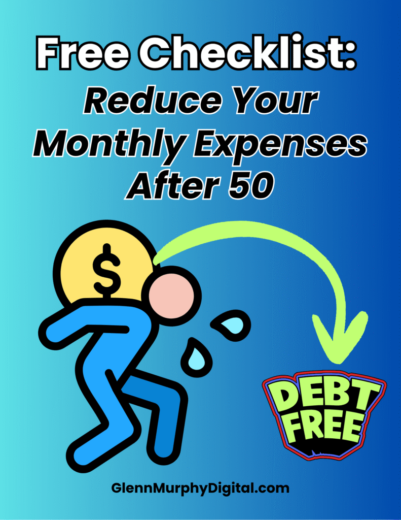 Free Checklist: How to Reduce Expenses After 50!