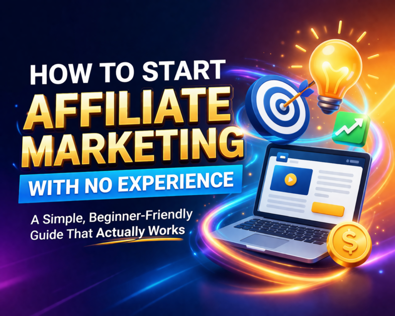 How to Start Affiliate Marketing With No Experience